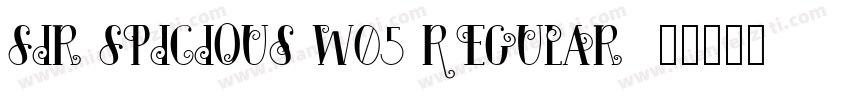 Sir Spicious W05 Regular字体转换